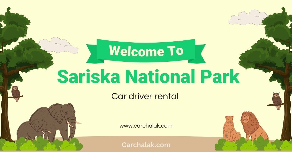 Car driver rental to visit Sariska National Park