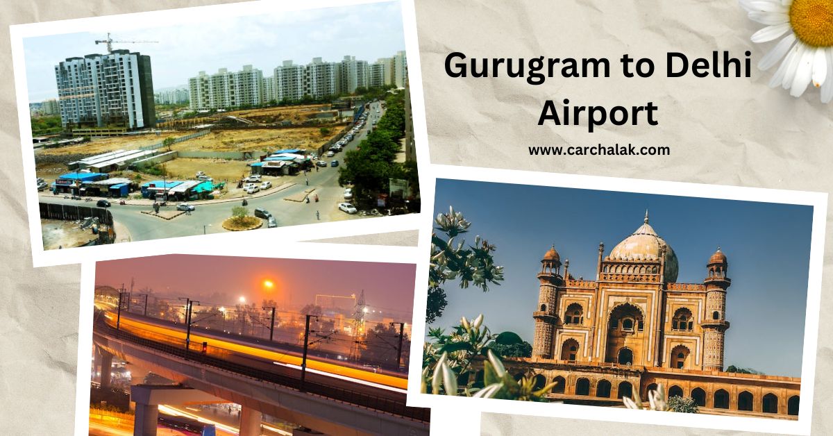 Rent a Driver for Outstation in Gurugram to Delhi Airport