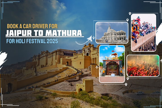 Book a Car Driver for Jaipur to Mathura for Holi Festival 2025